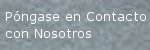 Pngase en Contacto con Nosotros